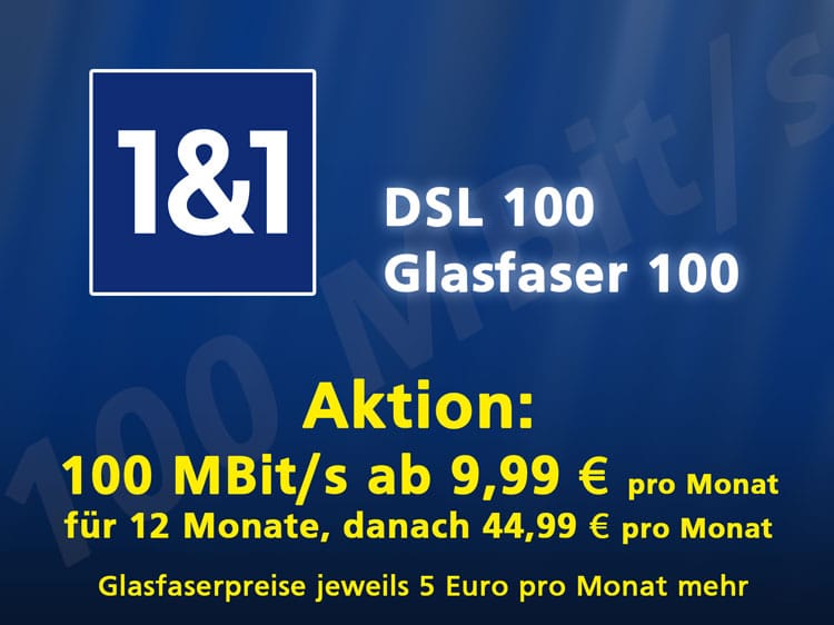 1und1 DSL/Glasfaser 100 ab 9,99 Euro pro Monat